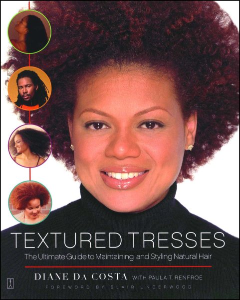 Textured Tresses: The Ultimate Guide to Maintaining and Styling Natural Hair cover
