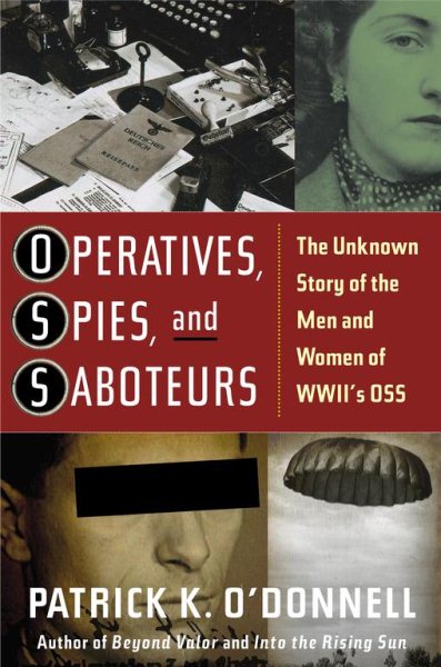 Operatives, Spies, and Saboteurs: The Unknown Story of the Men and Women of World War II's OSS cover