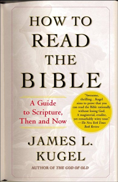How to Read the Bible: A Guide to Scripture, Then and Now cover