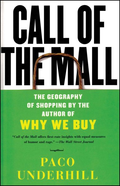 Call of the Mall: The Geography of Shopping by the Author of Why We Buy cover