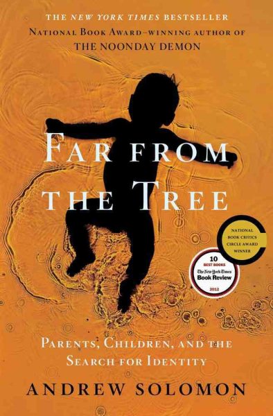 Far From the Tree: Parents, Children and the Search for Identity cover