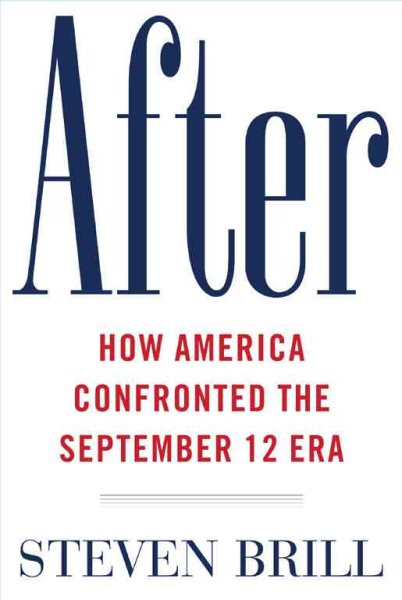 After: The Rebuilding and Defending of America in the September 12 Era cover