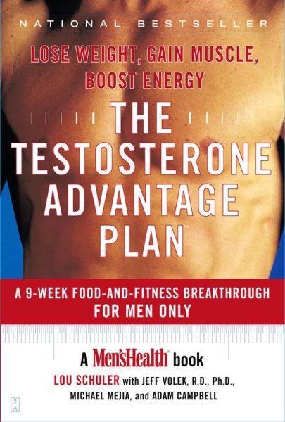 The Testosterone Advantage Plan: Lose Weight, Gain Muscle, Boost Energy cover