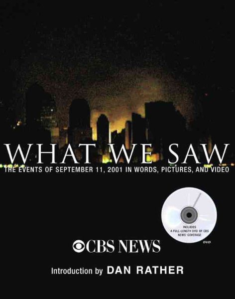 What We Saw: The Events of September 11, 2001, in Words, Pictures, and Video (Book and DVD) cover