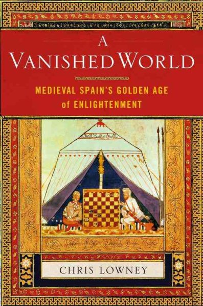 A Vanished World: Medieval Spain's Golden Age of Enlightenment cover