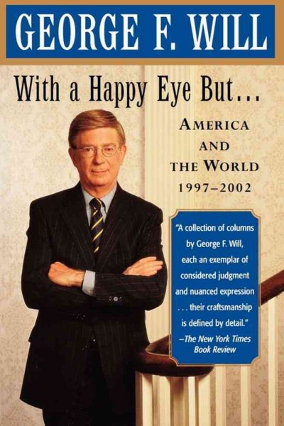 With a Happy Eye, but...: America and the World, 1997--2002 cover