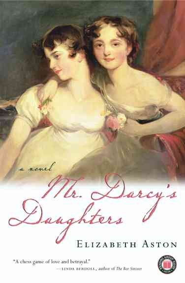 Mr. Darcy's Daughters: A Novel cover