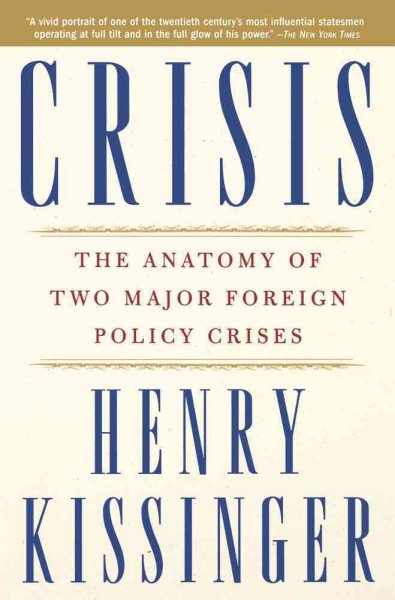 Crisis: The Anatomy of Two Major Foreign Policy Crises cover