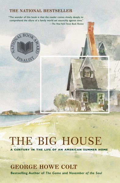 The Big House: A Century in the Life of an American Summer Home cover