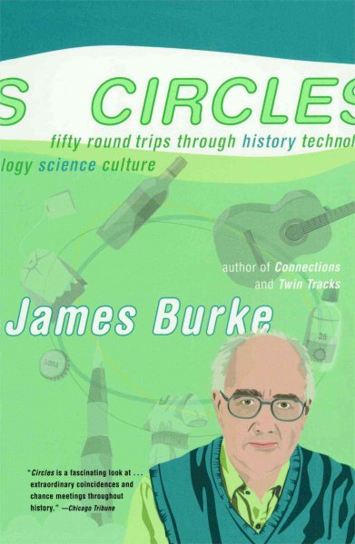 Circles: Fifty Round Trips Through History Technology Science Culture cover