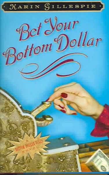 Bet Your Bottom Dollar: A Bottom Dollar Girls Novel cover