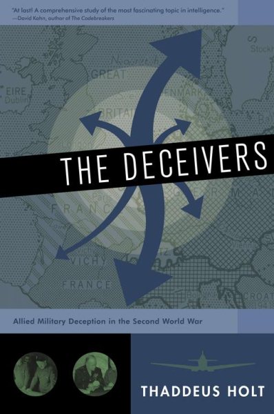 The Deceivers: Allied Military Deception in the Second World War cover