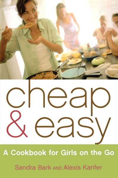 Cheap & Easy: A Cookbook for Girls on the Go cover