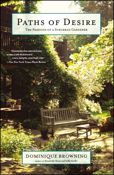 Paths of Desire: The Passions of a Suburban Gardener