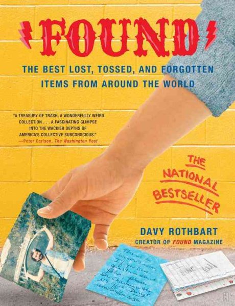 Found: The Best Lost, Tossed, and Forgotten Items from Around the World cover