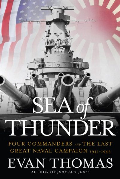 Sea of Thunder: Four Commanders and the Last Great Naval Campaign 1941-1945 cover