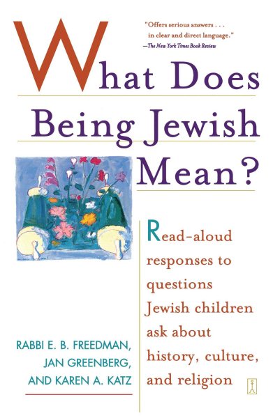 What Does Being Jewish Mean?: Read-Aloud Responses to Questions Jewish Children Ask About History, Culture, and Religion cover