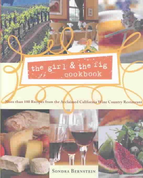the girl & the fig cookbook: More than 100 Recipes from the Acclaimed California Wine Country Restaurant cover