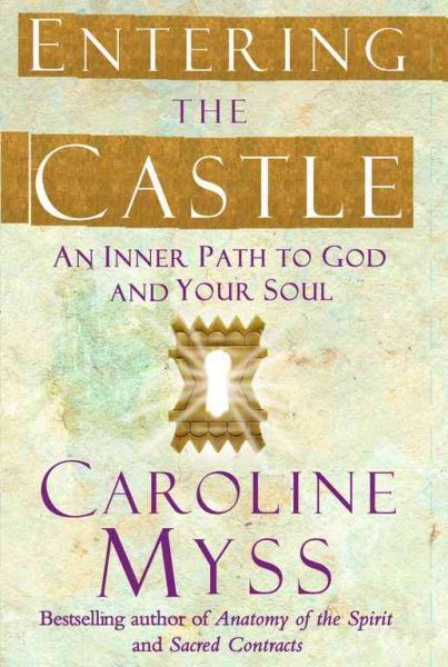 Entering the Castle: An Inner Path to God and Your Soul cover