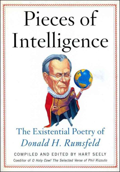 Pieces of Intelligence: The Existential Poetry of Donald H. Rumsfeld cover