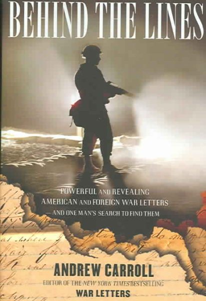 Behind the Lines: Powerful and Revealing American and Foreign War Letters---and One Man's Search to Find Them cover