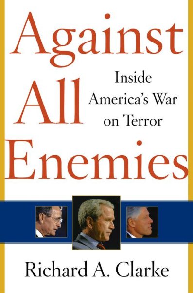 Against All Enemies: Inside America's War on Terror cover
