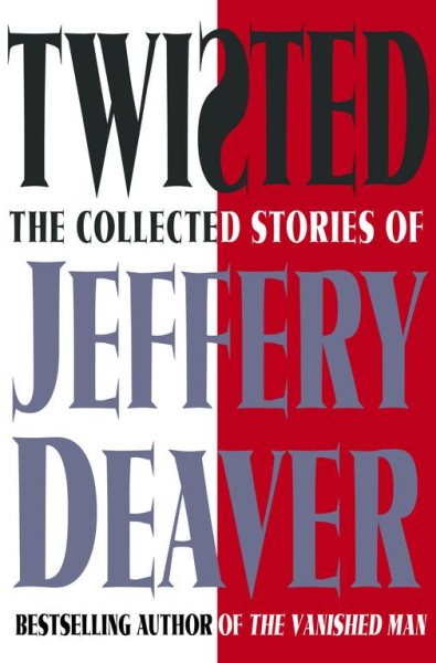 Twisted: The Collected Stories of Jeffery Deaver cover