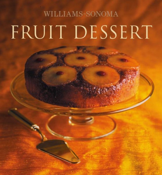 Williams-Sonoma Collection: Fruit Dessert cover