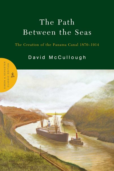 The Path Between the Seas: The Creation of the Panama Canal 1870-1914 cover