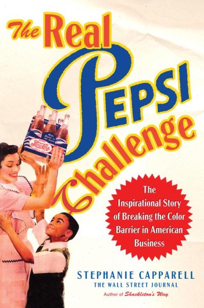 The Real Pepsi Challenge: The Inspirational Story of Breaking the Color Barrier in American Business cover