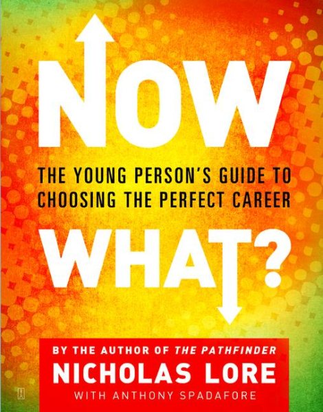 Now What?: The Young Person's Guide to Choosing the Perfect Career cover
