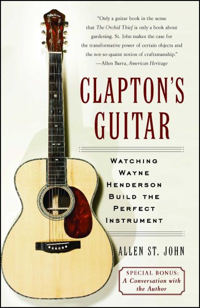 Clapton's Guitar: Watching Wayne Henderson Build the Perfect Instrument cover