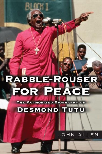 Rabble-Rouser for Peace: The Authorized Biography of Desmond Tutu cover