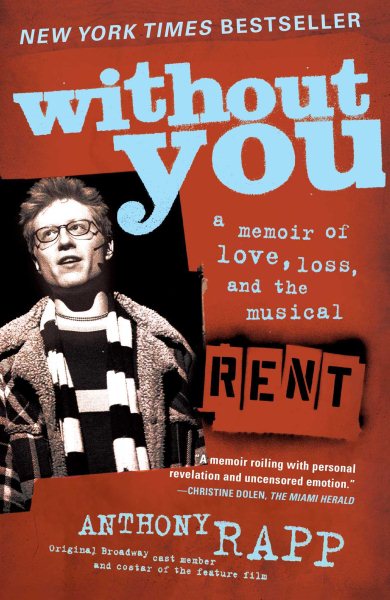 Without You: A Memoir of Love, Loss, and the Musical Rent cover