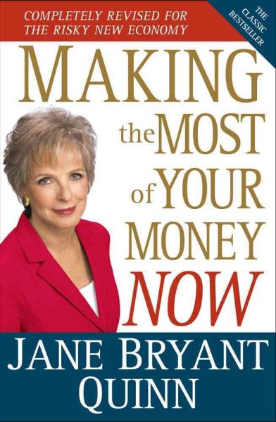 Making the Most of Your Money Now: The Classic Bestseller Completely Revised for the New Economy cover