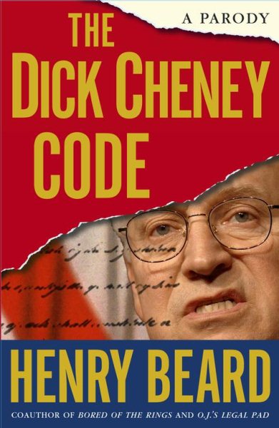 The Dick Cheney Code: A Parody cover