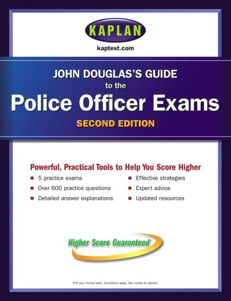 John Douglas's Guide to the Police Officer Exams (Kaplan John Douglas's Guide to the Police Officer Exams)