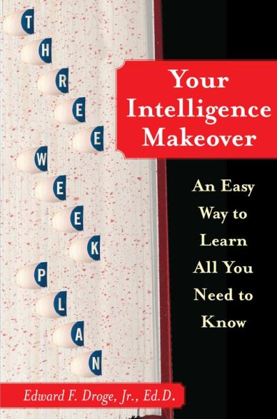 Your Intelligence Makeover: An Easy Way to Learn All You Need to Know cover