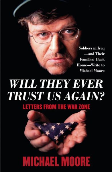 Will They Ever Trust Us Again?: Letters From the War Zone cover