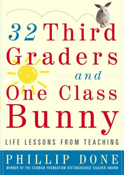 32 Third Graders and One Class Bunny: Life Lessons from Teaching cover