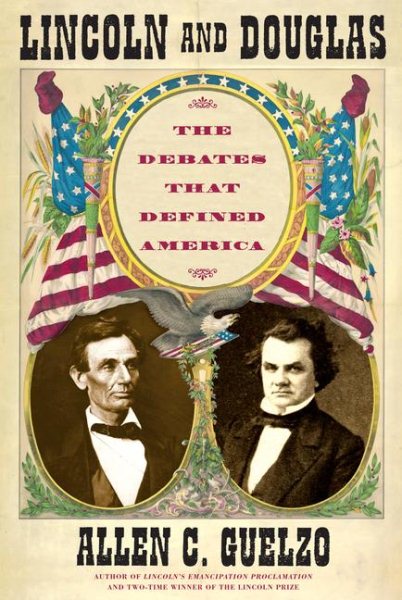 Lincoln and Douglas: The Debates that Defined America cover