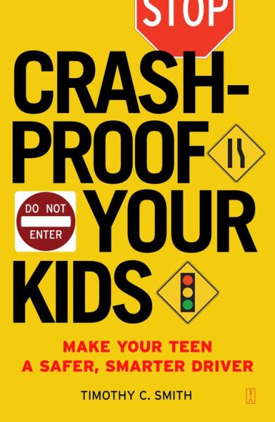 Crash-Proof Your Kids: Make Your Teen a Safer, Smarter Driver cover