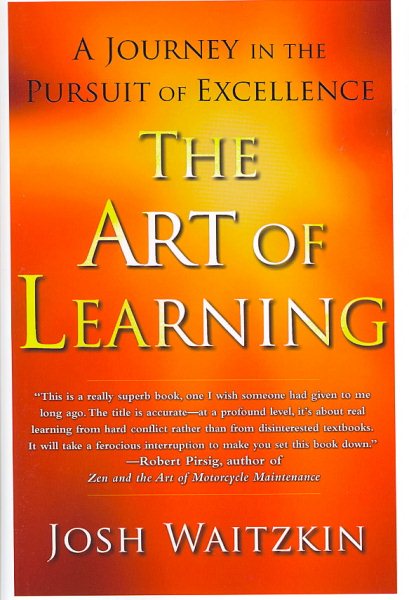 The Art of Learning: A Journey in the Pursuit of Excellence cover
