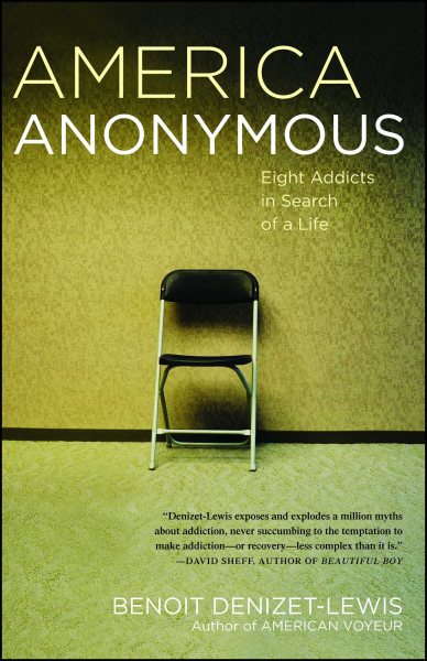 America Anonymous: Eight Addicts in Search of a Life cover