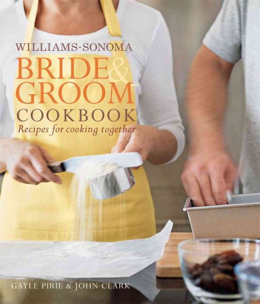 Williams-Sonoma Bride & Groom Cookbook: Williams-Sonoma Bride & Groom Cookbook cover