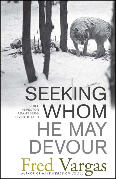 Seeking Whom He May Devour: Chief Inspector Adamsberg Investigates (Chief Inspector Adamsberg Mysteries (Paperback)) cover