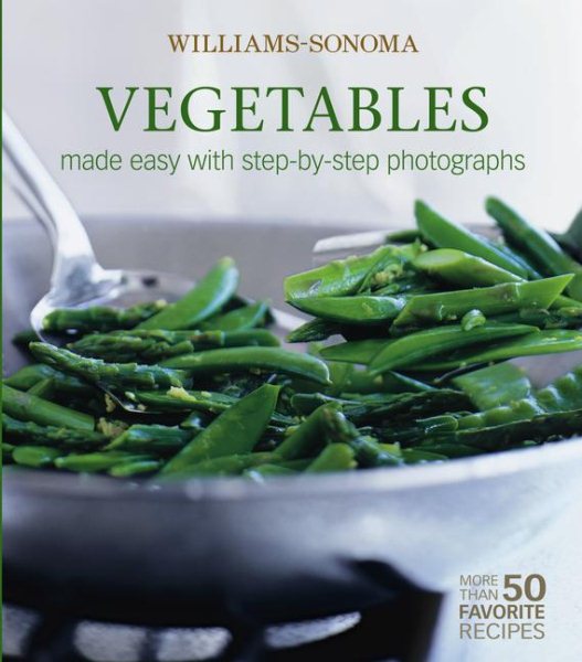 Williams-Sonoma Mastering: Vegetables: made easy with step-by-step photographs