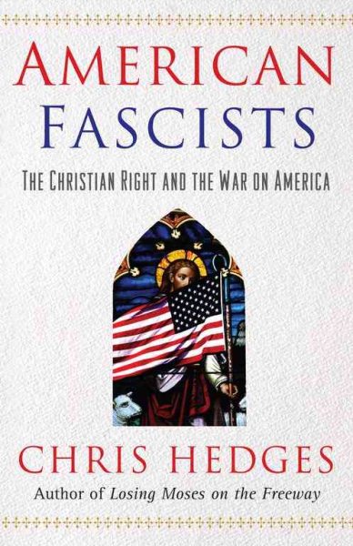 American Fascists: The Christian Right and the War On America cover