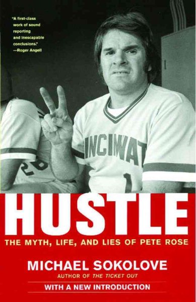Hustle: The Myth, Life, and Lies of Pete Rose cover