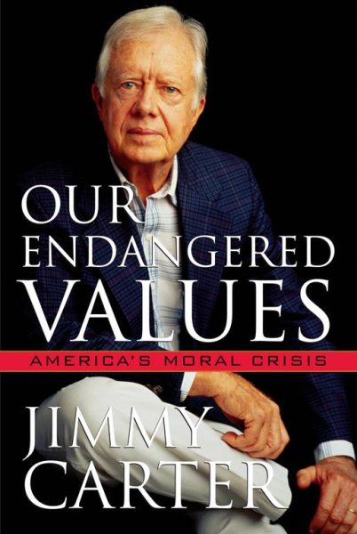 Our Endangered Values: America's Moral Crisis cover